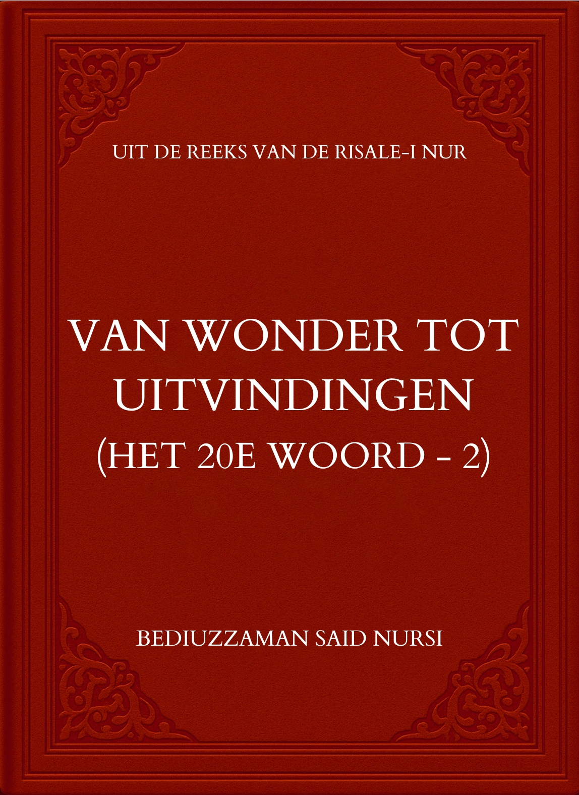Van Wonder tot Uitvinding: Wonderen  van Profeten